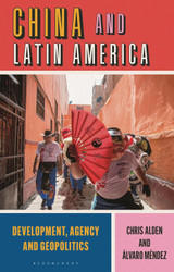 China and Latin America: Development Agency and Geopolitics