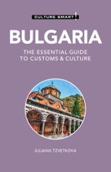 Bulgaria - Culture Smart!