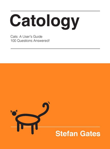 Catology: The Weird and Wonderful Science of Cats