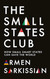 The Small States Club: How Small Smart States Can Save the World