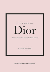 Little Book of Dior (Little Books of Fashion 5)