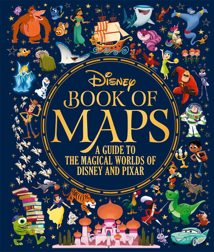 The Disney Book of Maps: A Guide to the Magical Worlds of Disney and