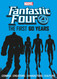 Marvel's Fantastic Four: The First 60 Years