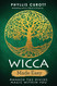 Wicca Made Easy: Awaken the Divine Magic within You
