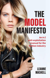 The Model Manifesto: An A-Z anti-exploitation manual for the fashion