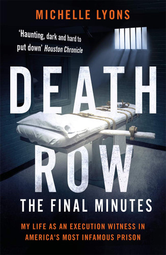 Death Row: The Final Minutes: My life as an execution witness in