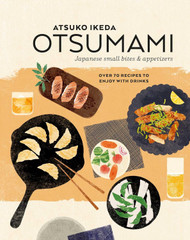 Otsumami: Japanese small bites & appetizers: Over 70 recipes to enjoy