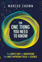 The One Thing You Need to Know: 21 Key Scientific Concepts of the