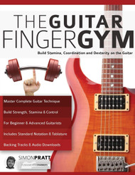 The Guitar Finger Gym: Build stamina coordination and dexterity on