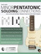 Guitar Scales: Minor Pentatonic Soloing Connections: Learn to Solo