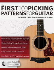 The First 100 Picking Patterns for Guitar: The Beginner's Guide to