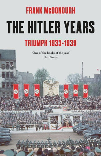The Hitler Years ~ Triumph 1933-1939: Triumph 1933-39