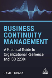 Business Continuity Management: A Practical Guide to Organizational