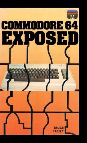 Commodore 64 Exposed (Retro Reproductions)