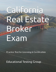 California Real Estate Broker Exam: Practice Test for Licensing &