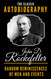The Classic Autobiography of John D. Rockefeller - Random