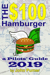 The $100 Hamburger - A Pilots' Guide 2019