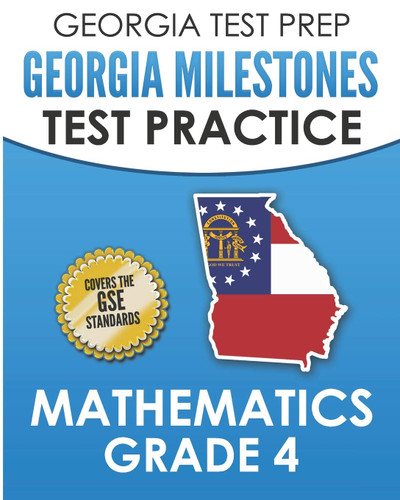 GEORGIA TEST PREP Georgia Milestones Test Practice Mathematics Grade 4
