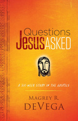 Questions Jesus Asked: A Six-Week Study in the Gospels