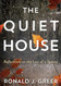 Quiet House