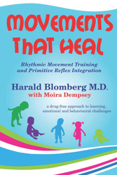 Movements that Heal: Rhythmic Movement Training and Primitive Reflex