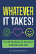 Whatever It Takes!