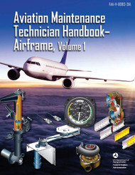 Aviation Maintenance Technician Handbook - Airframe Volume 1: