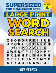 Supersized for Challenged Eyes Book 4: Super Large Print Word Search
