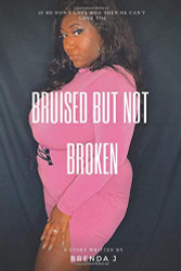Bruised But Not Broken