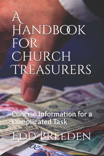 A Handbook for Church Treasurers: Concise Information for a