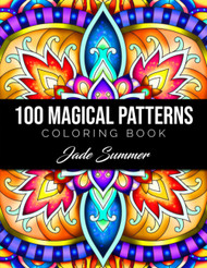 100 Magical Patterns: An Adult Coloring Book with Fun Easy and