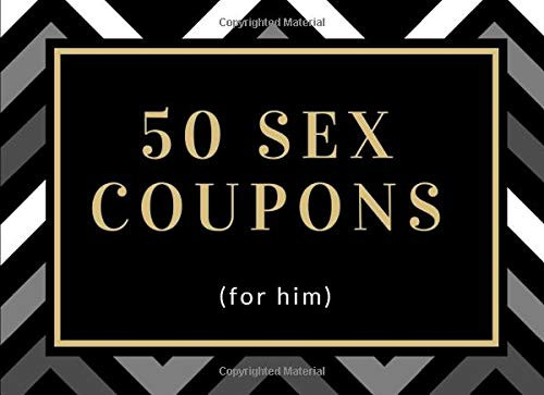 50 Sex Coupons: Adventurous Sex Vouchers For Him
