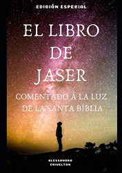 El Libro De Jaser Comentado a La Luz De La Santa B?8Blia