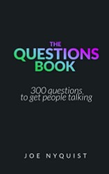 The Questions Book: 300 questions to get people talking