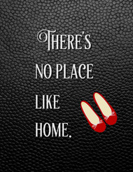 There's No Place Like Home