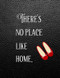 There's No Place Like Home