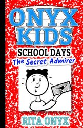 Onyx Kids Shiloh's School Dayz: The Secret Admirer