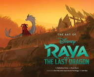 Art of Raya and the Last Dragon (Disney x Chronicle Books)