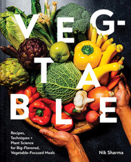 Veg-table: Recipes Techniques and Plant Science for Big-Flavored
