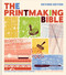 The Printmaking Bible