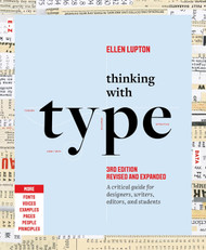 Thinking with Type: A Critical Guide for Designers Writers Editors
