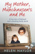 My Mother Munchausen's and Me: A true story of betrayal and a