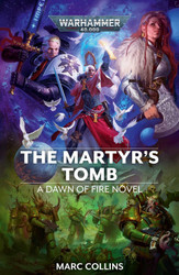 The Martyr's Tomb (6) (Warhammer 40 000: Dawn of Fire)