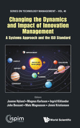 Changing The Dynamics And Impact Of Innovation Management: A Systems