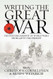 Writing the Great War: The Historiography of World War I from 1918 to