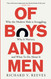 Of Boys and Men: Why the modern male is struggling why it matters and