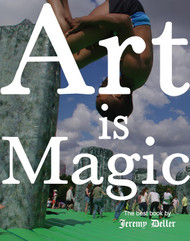 Jeremy Deller: Art is Magic