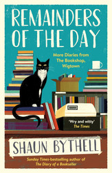 Remainders of the Day: More Diaries from the Bookshop