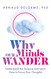 Why Our Minds Wander: Understand the Science and Learn How to Focus