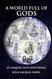 A World Full of Gods: An Inquiry into Polytheism - Revised and